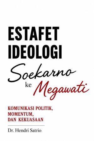 Estafet Ideologi Soekarno ke Megawati