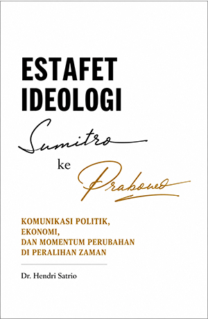 Estafet Ideologi: Sumitro ke Prabowo